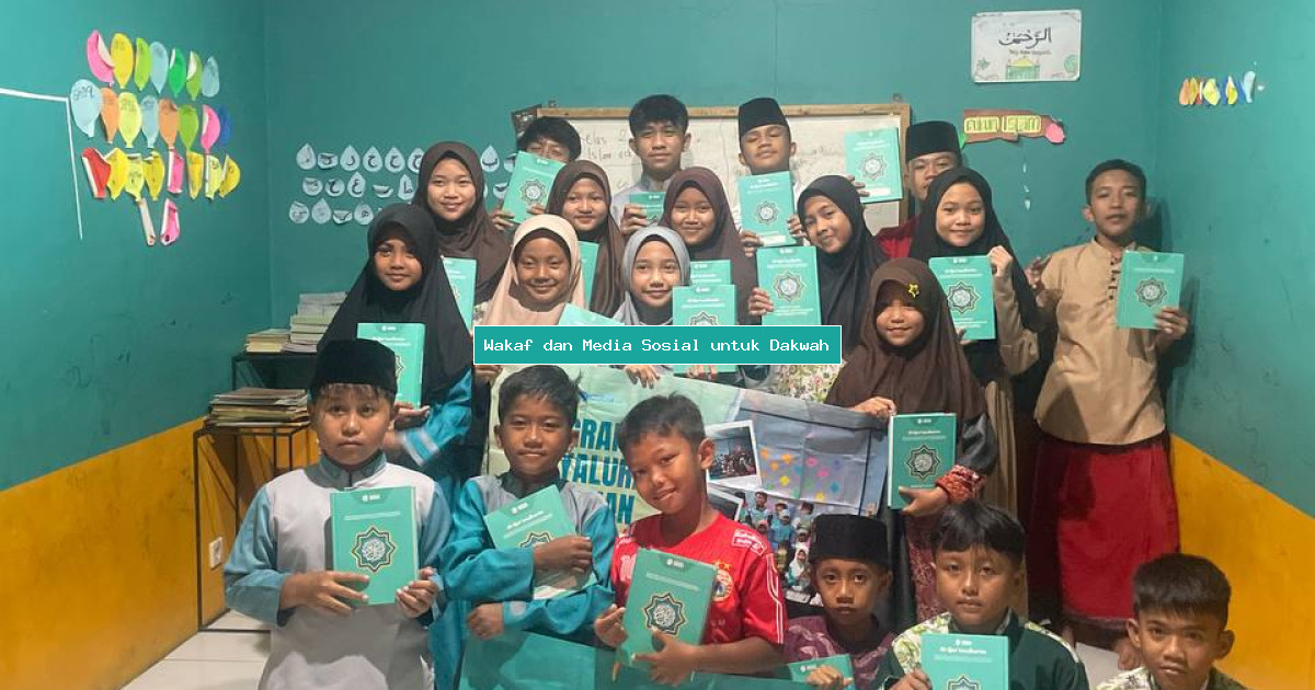 Wakaf dan Media Sosial untuk Dakwah
